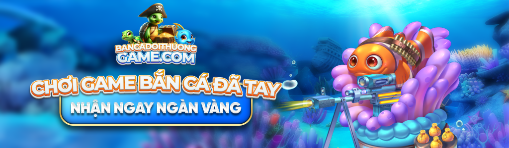 bắn cá đổi thưởng